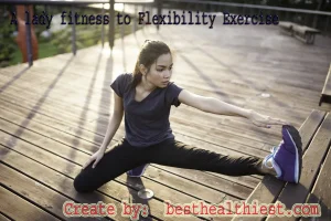 Fitness Benefits of Flexibility Exercise