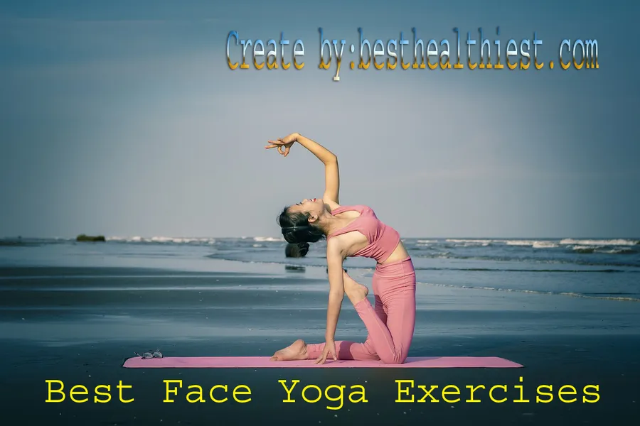 Best Face Yoga Exercises